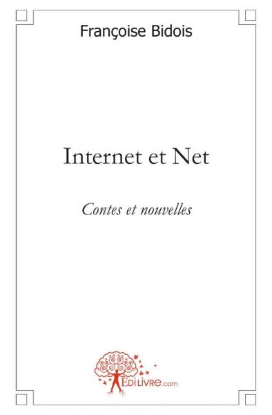 Internet et net : Contes et nouvelles