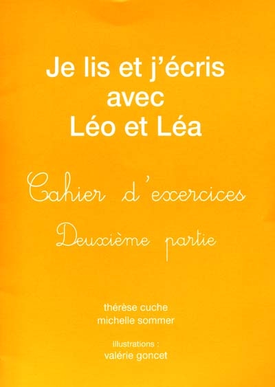 Je lis et j'écris avec Léo et Léa : cahier d'exercices. Vol. 2