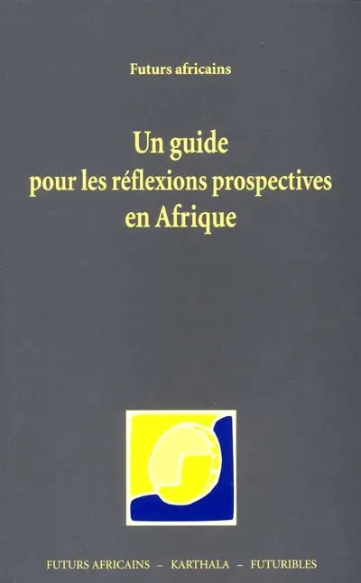 Un guide pour les réflexions prospectives en Afrique