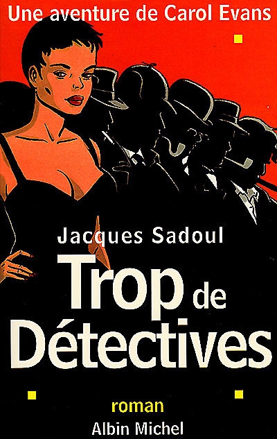 Une aventure de Carol Evans. Trop de détectives
