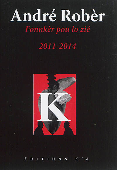 Fonnkèr pou lo zié : 2011-2014