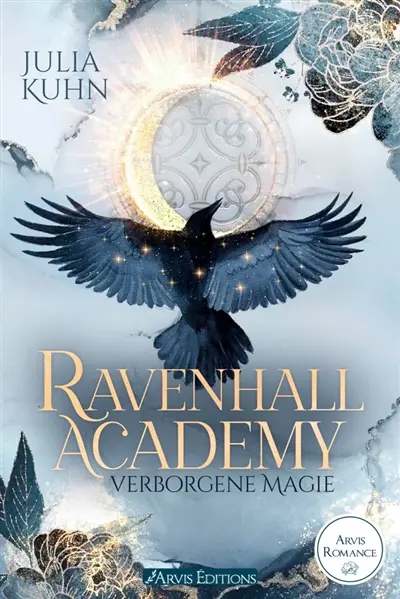 Ravenhall academy. Vol. 1. Magie cachée