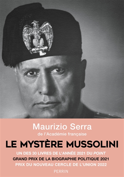 Le mystère Mussolini : l'homme, ses défis, sa faillite - Maurizio Serra