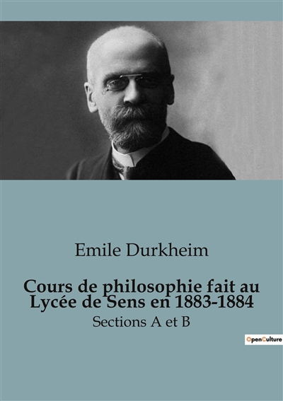 Cours de philosophie au Lycée de Sens en 1883-1884 : Sections A et B