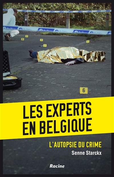 Les experts en Belgique : l'autopsie du crime