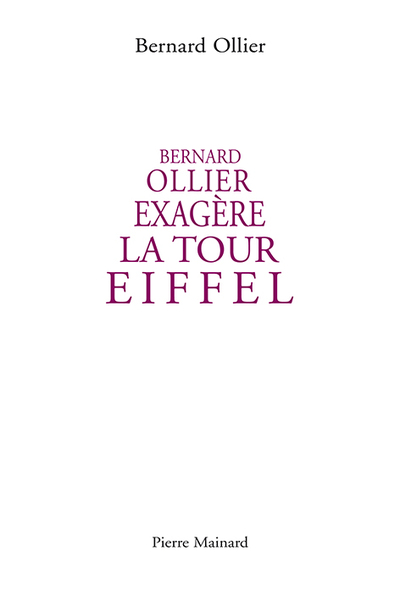Bernard Ollier exagère la tour Eiffel