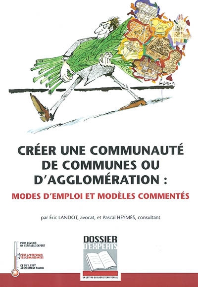 Créer une communauté de communes ou d'aglomération : modes d'emploi et modèles commentés