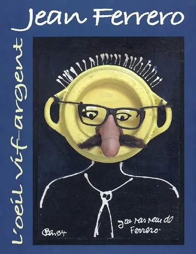 Jean Ferrero, l'oeil vif argent