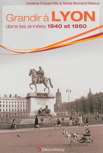 Grandir à Lyon dans les années 1940 et 1950