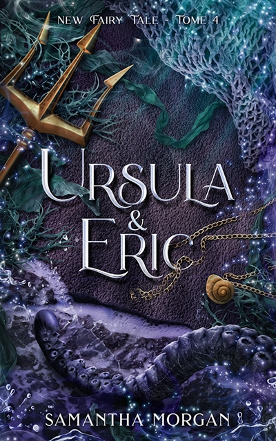 New fairy tale, tome 4 : Ursula & Eric