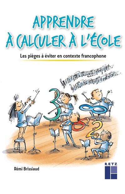 Apprendre à calculer à l'école : les pièges à éviter en contexte francophone