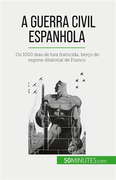 A Guerra Civil Espanhola :...