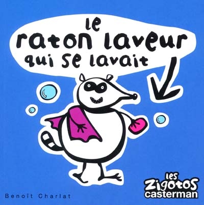 Le raton laveur qui se lavait