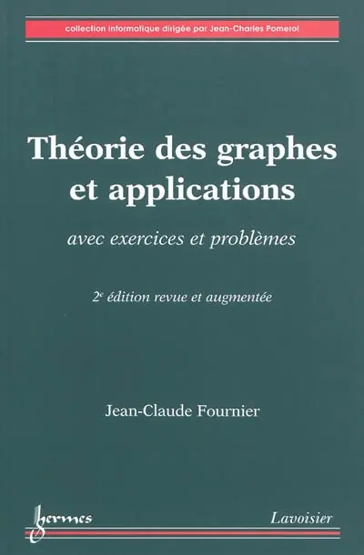 Théorie des graphes et applications : avec exercices et problèmes