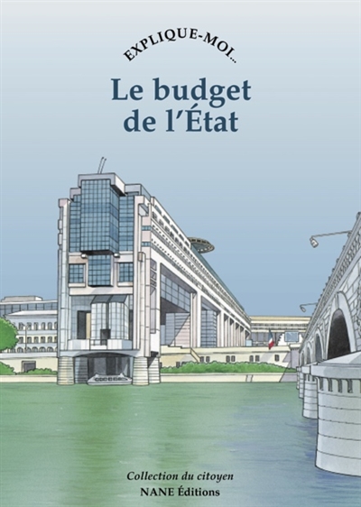 Le budget de l'Etat : explique-moi...