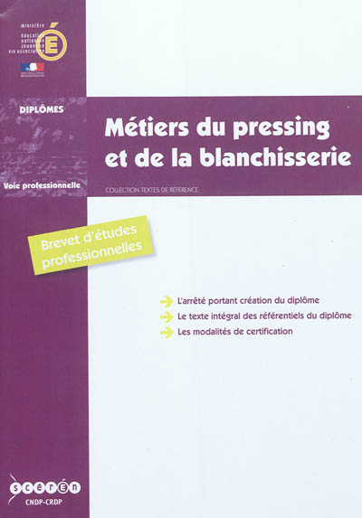 Métiers du pressing et de la blanchisserie : brevet d'études professionnelles : arrêté de création du 18 février 2010 et annexes
