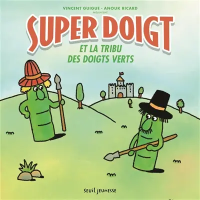 Super Doigt et la tribu des doigts verts
