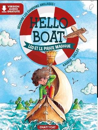 Hello boat. Léo et le pirate magique : découvre les chansons anglaises !
