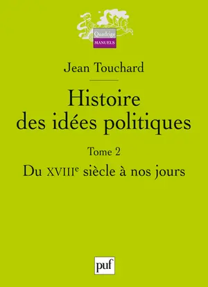 Histoire des idées politiques. Vol. 2. Du XVIIIe siècle à nos jours
