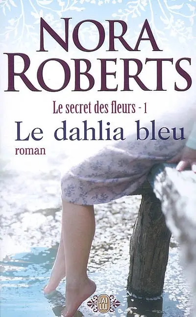 Le secret des fleurs. Vol. 1. Le dahlia bleu
