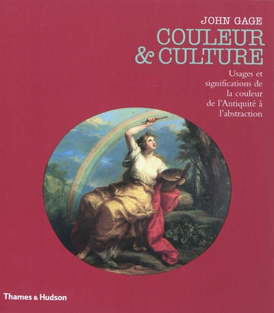 Couleur & culture : usages et significations de la couleur de l'Antiquité à l'abstraction