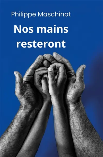 Nos Mains Resteront