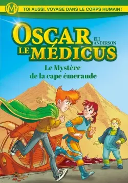 Oscar le Médicus. Vol. 2. Le mystère de la cape émeraude