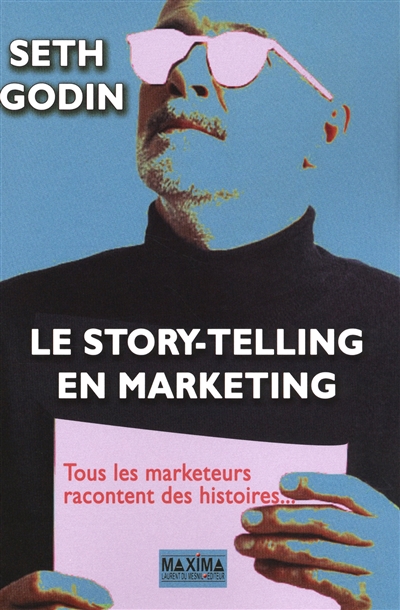 Le story-telling en marketing : tous les marketeurs racontent des histoires...