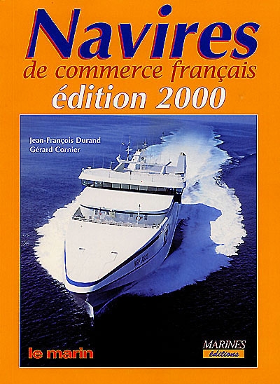 Les navires du commerce français : édition 2000
