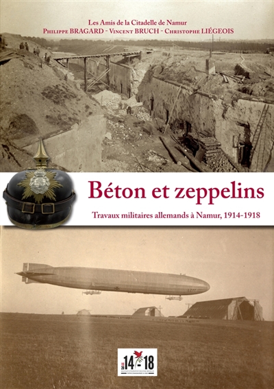 Béton et zeppelins : travaux militaires allemands à Namur, 1914-1918
