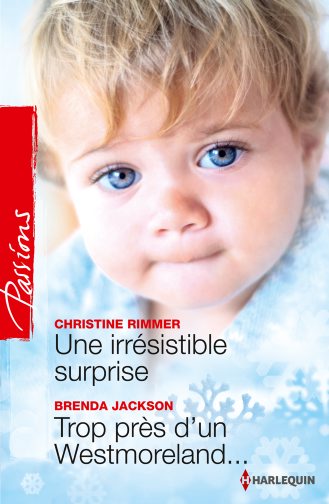 Une irrésistible surprise. Trop près d'un Westmoreland...