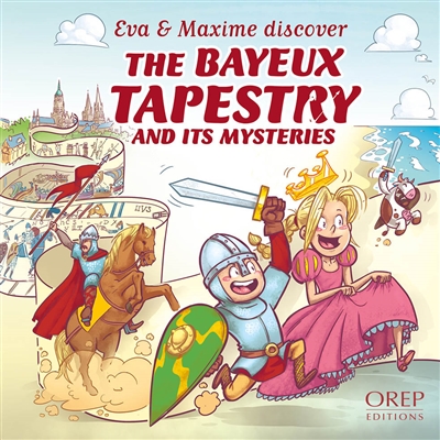 Eva & Maxim discover. The Bayeux tapestry and its mysteries