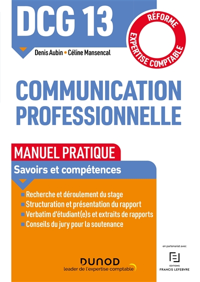 DCG 13, communication professionnelle : manuel pratique : réforme expertise comptable