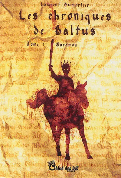 Les chroniques de Baltus. Vol. 1. Garamon