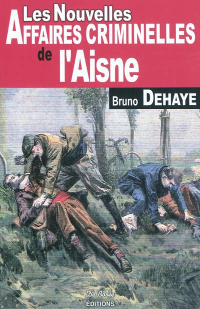 Les nouvelles affaires criminelles de l'Aisne