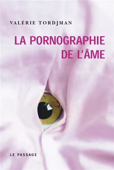 La pornographie de l'âme