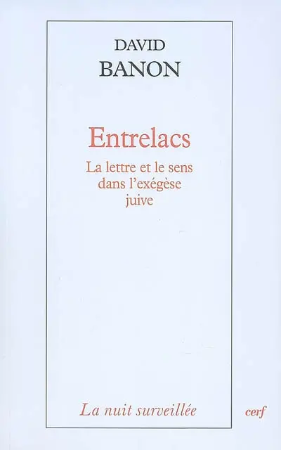 Entrelacs : la lettre et le sens dans l'exégèse juive