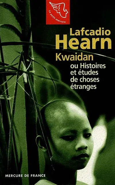 Kwaidan ou Histoires et études de choses étranges