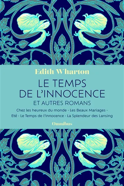 Le temps de l'innocence : et autres romans