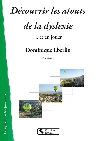 Découvrir les atouts de la dyslexie... : et en jouer