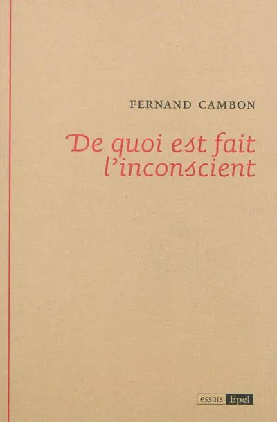 De quoi est fait l'inconscient