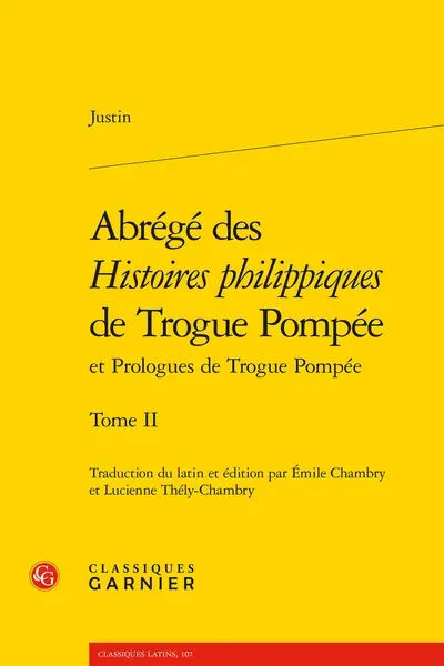 Abrégé des Histoires philippiques de Trogue Pompée : et Prologues de Trogue Pompée. Vol. 2