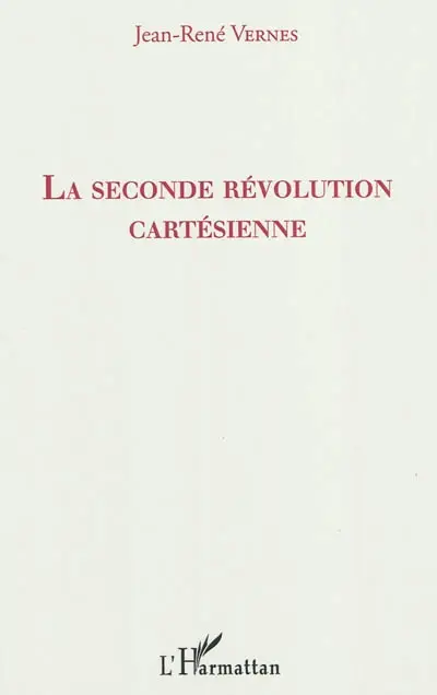 La seconde révolution cartésienne
