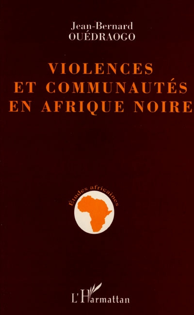 Violences et communautés en Afrique noire : la région Comoé entre règles de concurrence et logiques de destruction (Burkina Faso)