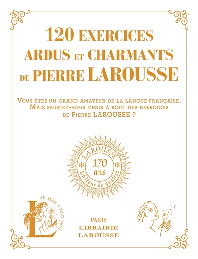 120 exercices ardus et charmants de Pierre Larousse : 120 exercices tirés des ouvrages de Pierre Larousse - Pierre Larousse