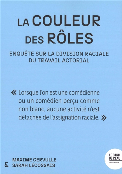 La couleur des rôles : enquête sur la division raciale du travail actorial