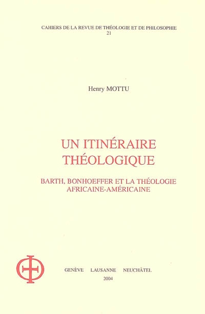 Un itinéraire théologique : Barth, Bonhoeffer et la théologie africaine-américaine