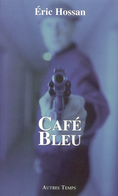 Café bleu : l'ombre des ténèbres
