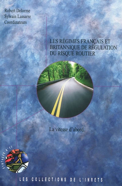 Les régimes français et britannique de régulation du risque routier : la vitesse d'abord