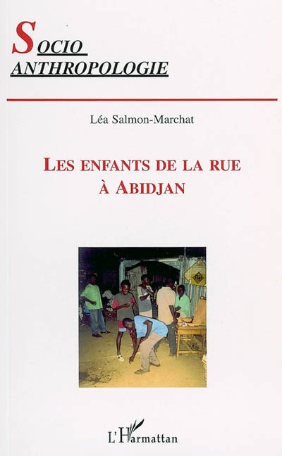 Les enfants de la rue à Abidjan : une étude socioanthropologique des éléments symptomatiques de la crise ivoirienne